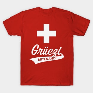 Grüezi Mitenand! (Switzerland / Swiss Flag / White) T-Shirt